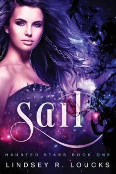 Sail - Book #1 of the Haunted Stars