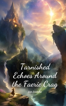 Paperback Tarnished Echoes Around the Faerie Crag Book
