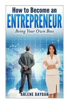 Paperback How to Become an Entrepreneur: Being Your Own Boss Book