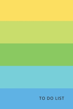 To Do List: Colorfull Edition | Planner and Daily Task Manager with Checkboxes  (6” x 9” - 120 Pages)