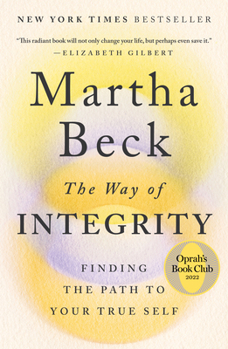 Paperback The Way of Integrity: Finding the Path to Your True Self (Oprah's Book Club) Book