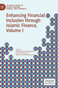 Hardcover Enhancing Financial Inclusion Through Islamic Finance, Volume I Book