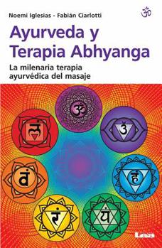Ayurveda y terapia abhyanga: la milenaria terapia ayurvédica del masaje