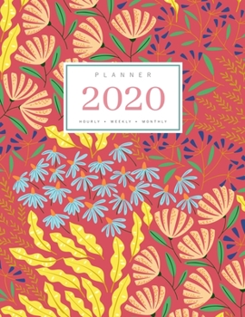 Paperback Planner 2020 Hourly Weekly Monthly: 8.5 x 11 Large Notebook Organizer with Hourly Time Slots - Jan to Dec 2020 - Spring Flower Art Design Red Book