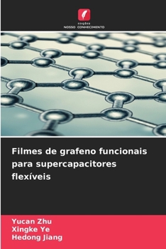 Paperback Filmes de grafeno funcionais para supercapacitores flexíveis [Portuguese] Book