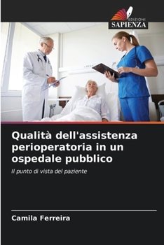 Paperback Qualità dell'assistenza perioperatoria in un ospedale pubblico [Italian] Book
