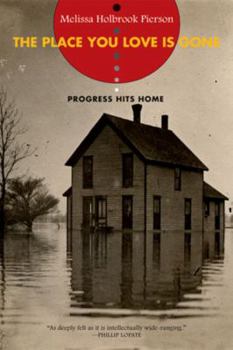 Paperback Place You Love Is Gone: Progress Hits Home Book