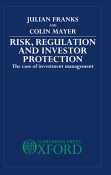 Hardcover Risk, Regulation and Investor Protection: The Case of Investment Management Book