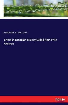 Errors in Canadian history culled from "prize answers"