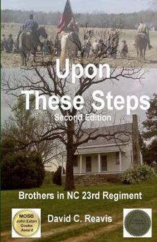 Paperback Upon These Steps: Brothers in NC 23rd Regiment (Second Edition) Book