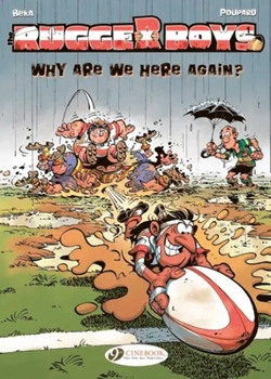 Why Are We Here Again? - Book #3 of the Les Rugbymen