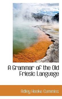 Paperback A Grammar of the Old Friesic Language Book