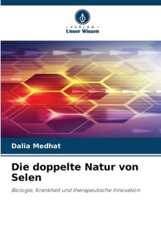 Die doppelte Natur von Selen (German Edition)