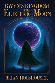 Paperback Gwyn's Kingdom - The Electric Moon: Black and White Edition Book