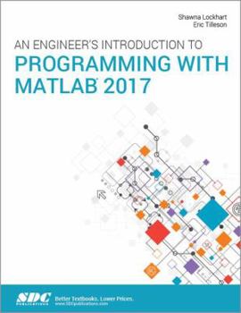 Paperback An Engineer's Introduction to Programming with MATLAB 2017 Book