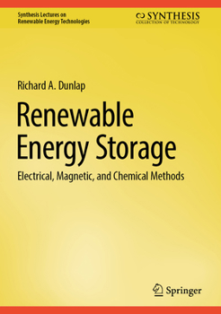Hardcover Renewable Energy Storage: Electrical, Magnetic, and Chemical Methods Book