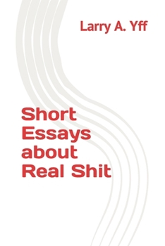 Paperback Short Essays about Real Shit Book