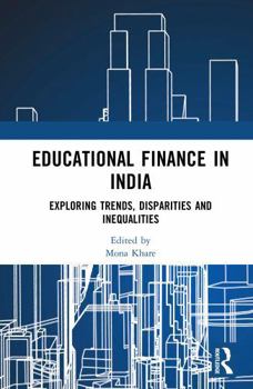 Hardcover Educational Finance in India: Exploring Trends, Disparities and Inequalities Book