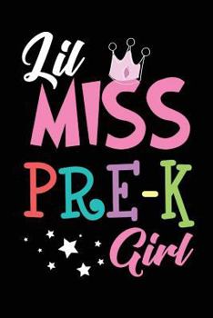 Lil Miss Pre-k Girl: Pre-K Pretty Notebook Novelty Gift for Girls