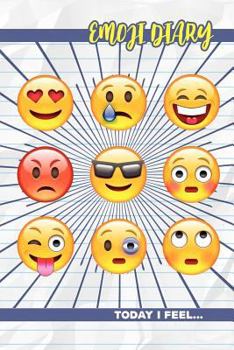 Emoji Journal : Today I Feel Like... (Lined Writing Journals for Fun)