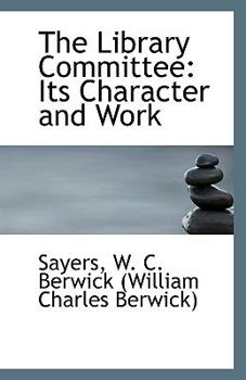 Paperback The Library Committee: Its Character and Work Book