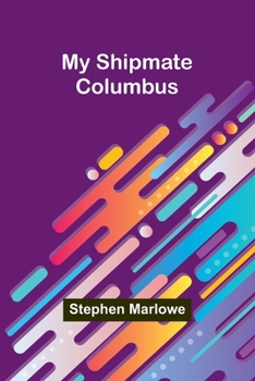 Paperback My Shipmate-Columbus Book