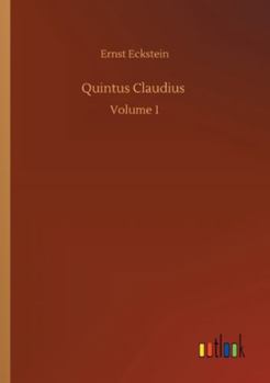 Paperback Quintus Claudius: Volume 1 Book