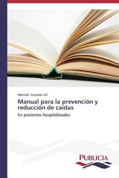 Paperback Manual para la prevención y reducción de caídas [Spanish] Book