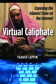 Hardcover Virtual Caliphate: Exposing the Islamist State on the Internet Book