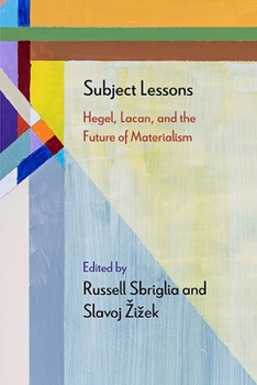 Paperback Subject Lessons: Hegel, Lacan, and the Future of Materialism Book