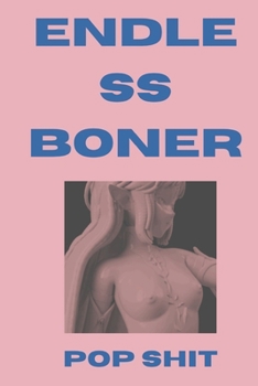 Paperback Endless Boner Book