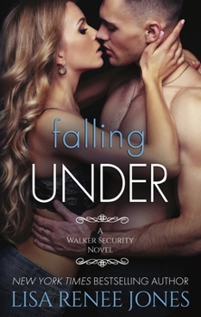 Falling Under - Book #3 of the Walker Security