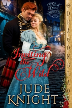 Inviting the Wild (A Twist Upon a Regency Tale)