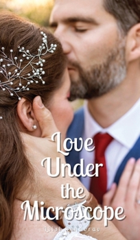 Hardcover Love Under the Microscope Book