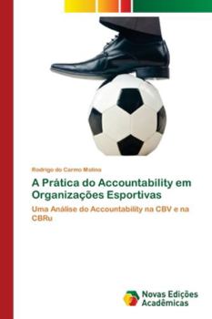 Paperback A Prática do Accountability em Organizações Esportivas [Portuguese] Book