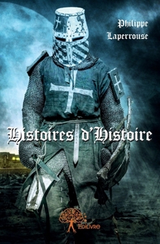 Paperback Histoires d'Histoire [French] Book