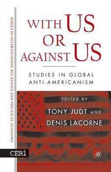 Paperback With Us or Against Us: Studies in Global Anti-Americanism Book