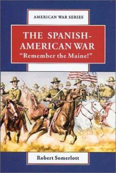 Library Binding The Spanish-American War: Remember the Maine! Book