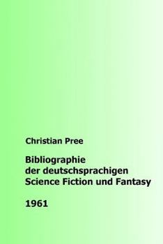 Paperback Bibliographie der deutschsprachigen Science Fiction und Fantasy 1961 [German] Book