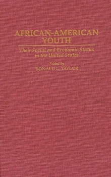 Hardcover African-American Youth: Their Social and Economic Status in the United States Book