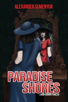Paperback Paradise Shores: A Noir Horror Thriller Book