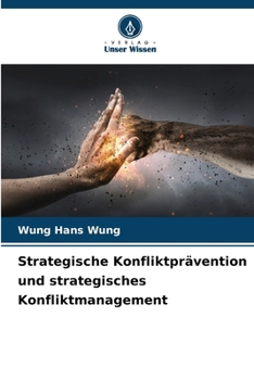 Strategische Konfliktprävention und strategisches Konfliktmanagement (German Edition)