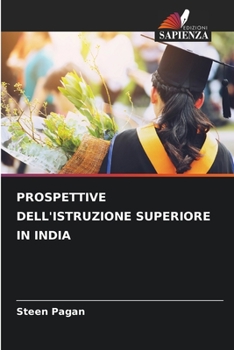 Paperback Prospettive Dell'istruzione Superiore in India [Italian] Book