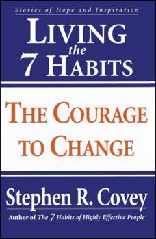 Paperback Living the 7 Habits: The Courage to Change Book