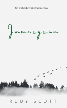 Paperback Immergrün: Eine eingeschneite lesbische Liebesgeschichte [German] Book