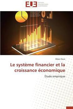 Paperback Le Système Financier Et La Croissance Économique [French] Book
