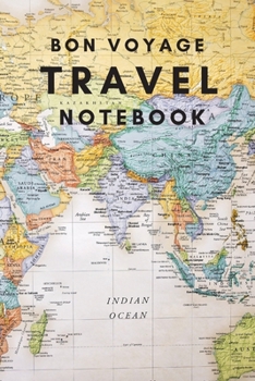 Paperback Bon Voyage Travel Notebook: A Journal For Those Who Love To Travel The World Book