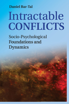 Paperback Intractable Conflicts: Socio-Psychological Foundations and Dynamics Book