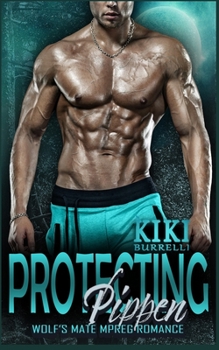 Protecting Pippen - Book #4 of the Wolf's Mate