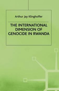 Hardcover The International Dimension of Genocide in Rwanda Book